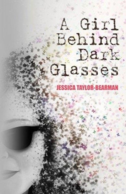 A Girl Behind Dark Glasses: One teenage girls battle against severe M.E. (Volum… - Image 3