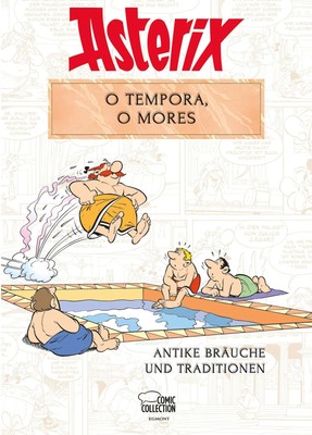 Bernard-Pierre Molin Asterix - O tempora, O Mores!