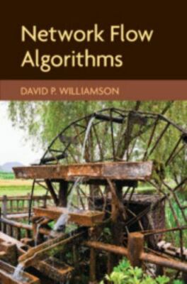 Network Flow Algorithms, Hardcover by Williamson, David P., Brand New, Free s...