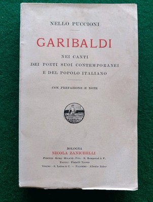 PUCCIONI NEL - GARIBALDI IN DEN GESÄNGEN DER DICHTER - ZANICHELLI 1912