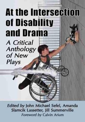 At the Intersection of Disability and Drama - 9781476678474