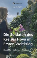 Die Soldaten Des Kreises Hoya Im Ersten Weltkrieg Jan H. Witte