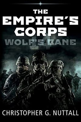 Wolf's Bane: 14 (The Empire's Corps), Nuttall, Mr Chris