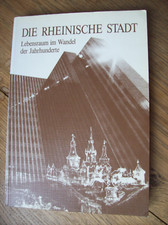 Kauder/Weber pp. Die rheinische Stadt Lebensraum im Wandel der Jahrhunderte 1988