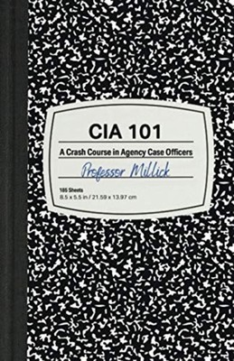 CIA 101 A Crash Course in Agency Case Officers -  NEW Professor Milli 2020-11-15