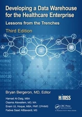 Developing a Data Warehouse for the Healthcare Enterprise: Lessons from the Tren