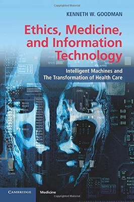 Ethics, Medicine, and Information Technology: Intelligent Machin