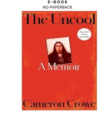 The Uncool: A Memoir, Cameron Crowe 2025