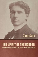 The Spirit Of The Border | A Romance Of The Early Settlers In The Ohio Valley