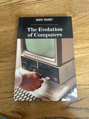 The Evolution of Computers (Scientific American Explores Big Ideas) [Hardback]