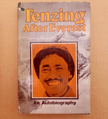 Tenzing After Everest SIGNED By Tenzing Norgay Sherpa 1st Edition  1977 Hardback