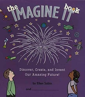 The Imagine It Book: Discover, Create, and - Spiral-bound, by Sabin Ellen - Good