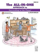 The All-In-One Approach to Succeeding at the Piano - Book 2A - GOOD