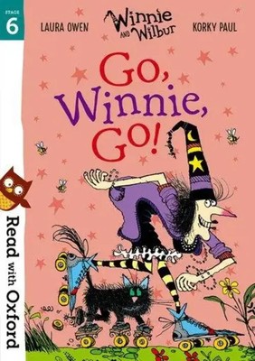 Laura Owen | Read with Oxford: Stage 6: Winnie and Wilbur: Go, Winnie, Go!
