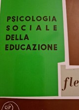 Psicologia sociale della educazione Fleming La Nuova Italia  1973 
