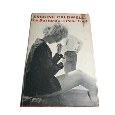 The Bastard and Poor Fool Erskine Caldwell 1963 Hardback Book
