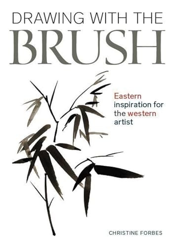 Drawing With The Brush: Eastern Inspiration for the Western Artist by Christine - Image 7