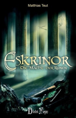 Matthias Teut Die Eskrinor-Trilogie / Eskrinor - Die Macht der Runen