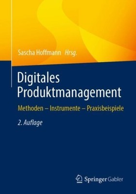 Hoffmann - Digitales Produktmanagement   Methoden - Instrumente - Prax - X555z