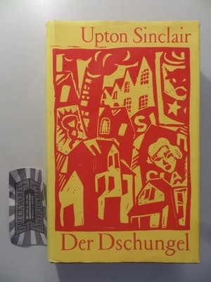 Der Dschungel. Upton Sinclair - Werke in Einzelausgaben. Sinclair, Upton und Ing