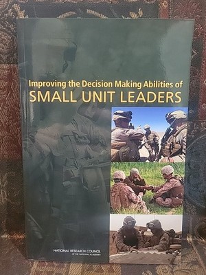 Improving the Decision Making Abilities of Small Unit Leaders
