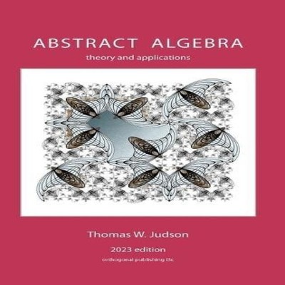 Abstract Algebra Theory and Applications Thomas Judson Hardcover