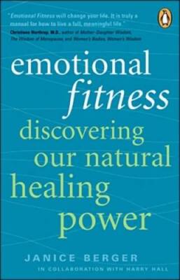 Emotional Fitness: Discovering Our Natural Healing Power - Paperback - VERY GOOD