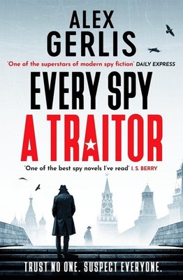 Every Spy a Traitor by Alex Gerlis (English) Paperback Book