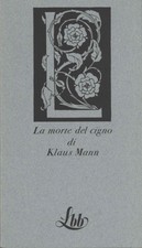 La morte del cigno di Klaus Mann - s.a. (Franco Maria Ricci) [1973]