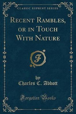 Recent Rambles, or in Touch with Nature (Classic R
