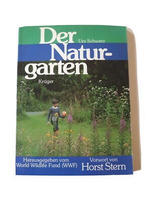    Urs Schwarz ''Der Naturgarten'', herausgegeben vom World Wildlife Fund   