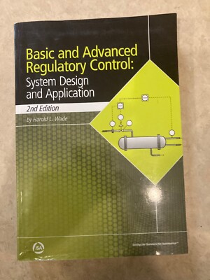 Basic and Advanced Regulatory Control: System Design and Application
