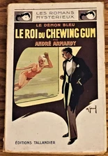 Andre Armandy / LE DEMON BLEU LE ROI DU CHEWING GUM THE BLUE DEMON THE KING
