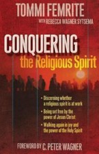 Conquering the Religious Spirit, USED-Good, Femrite, Tommi,Sytsema, Rebecca Wagn