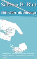 Süß, SüßEr, Die SüßEsten | Sabrina B. Blut | Taschenbuch | 340 S. | Deutsch