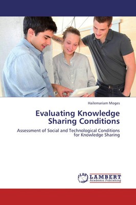 Hailemariam Moges | Evaluating Knowledge Sharing Conditions | Taschenbuch (2012)