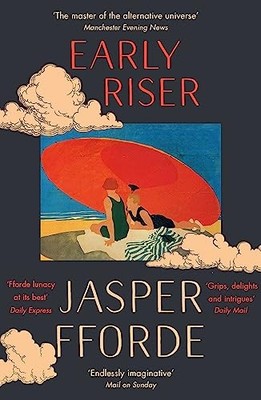 Early Riser: The brilliantly funny n..., Fforde, Jasper