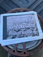 16mm Film. South Of The Rio Grand. The Cisco Kid. 2 Reels Film. Very Poor Cond