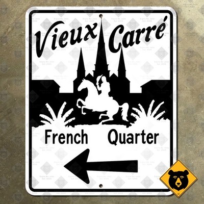 New Orleans Louisiana Vieux Carre French Quarter highway marker road sign 16x20
