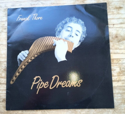 FRANCK THORE ''PIPE DREAMS'' ORIG 1984 VINYL LP PAN PIPES MAURICE ANELLI