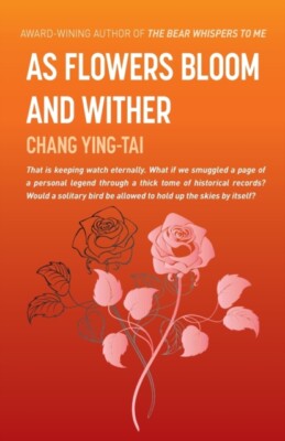 Chang - As Flowers Bloom and Wither - Neues Taschenbuch oder Softback - J555z