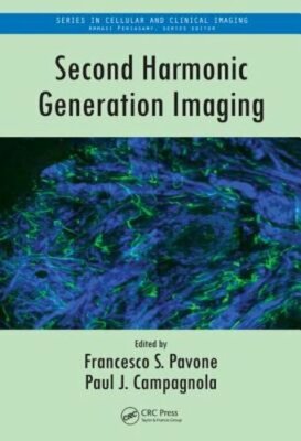 Second Harmonic Generation Imaging by Francesco S Pavone: New