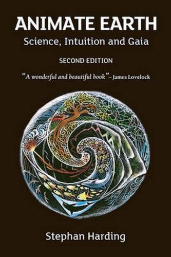 Animate Earth : Science, Intuition and Gaia by Stephan. Harding (2009, Trade ...