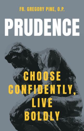Prudence: Choose Confidently, Live Boldly by Pine, Gregory, Like New Used, Fr...