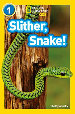 Slither, Snake! (National Geographic Readers) - Paperback NEW Alinsky, Shelby 02