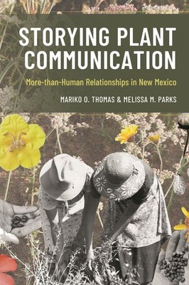 Storying Plant Communication: More-Than-Human Relationships ...