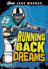 Running Back Dreams (Team Jake Maddox Sports Stories) (Jake Maddox Team Stor...