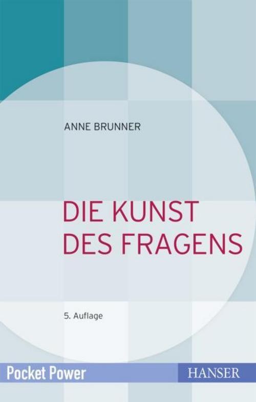 Die Kunst des Fragens Anne Brunner