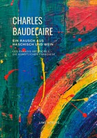 Charles Baudelaire | Ein Rausch Aus Haschisch Und Wein (Les Paradis...