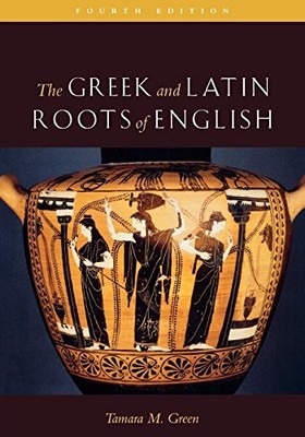 The Greek  Latin Roots of English
